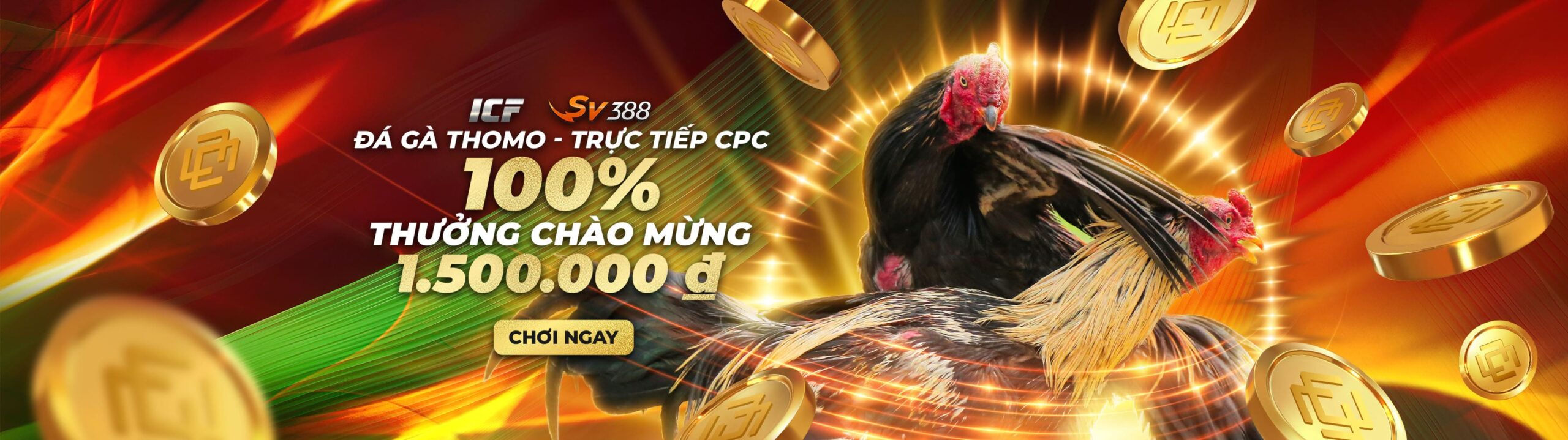 100% Thưởng nạp lần đầu ĐÁ GÀ 1.500.000 VND