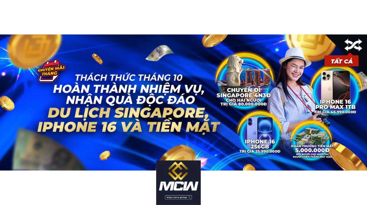 Khuyến Mãi MCW - Vô Vàn Phần Thưởng Hấp Dẫn